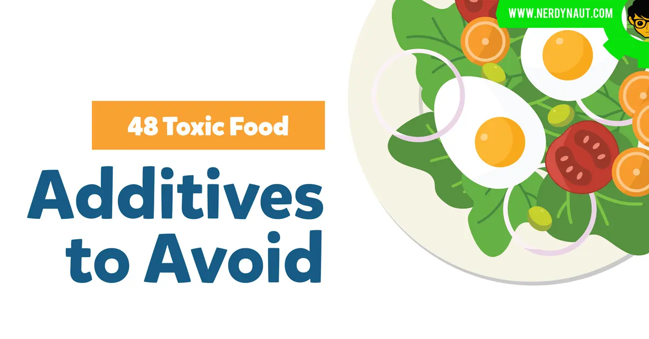 48 Toxic Food: Additives to Avoid