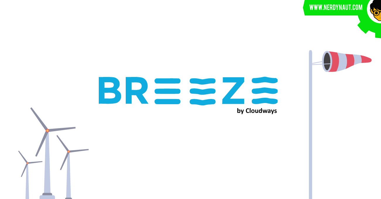 Breeze - The Super Cool Wordpress Cache Plugin by Cloudways for Everyone